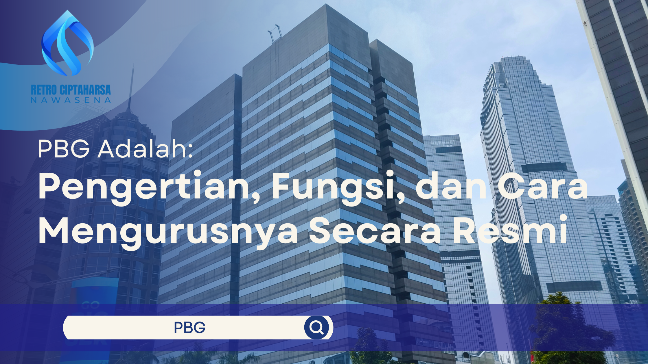 PBG Adalah: Pengertian, Fungsi, dan Cara Mengurusnya Secara Resmi