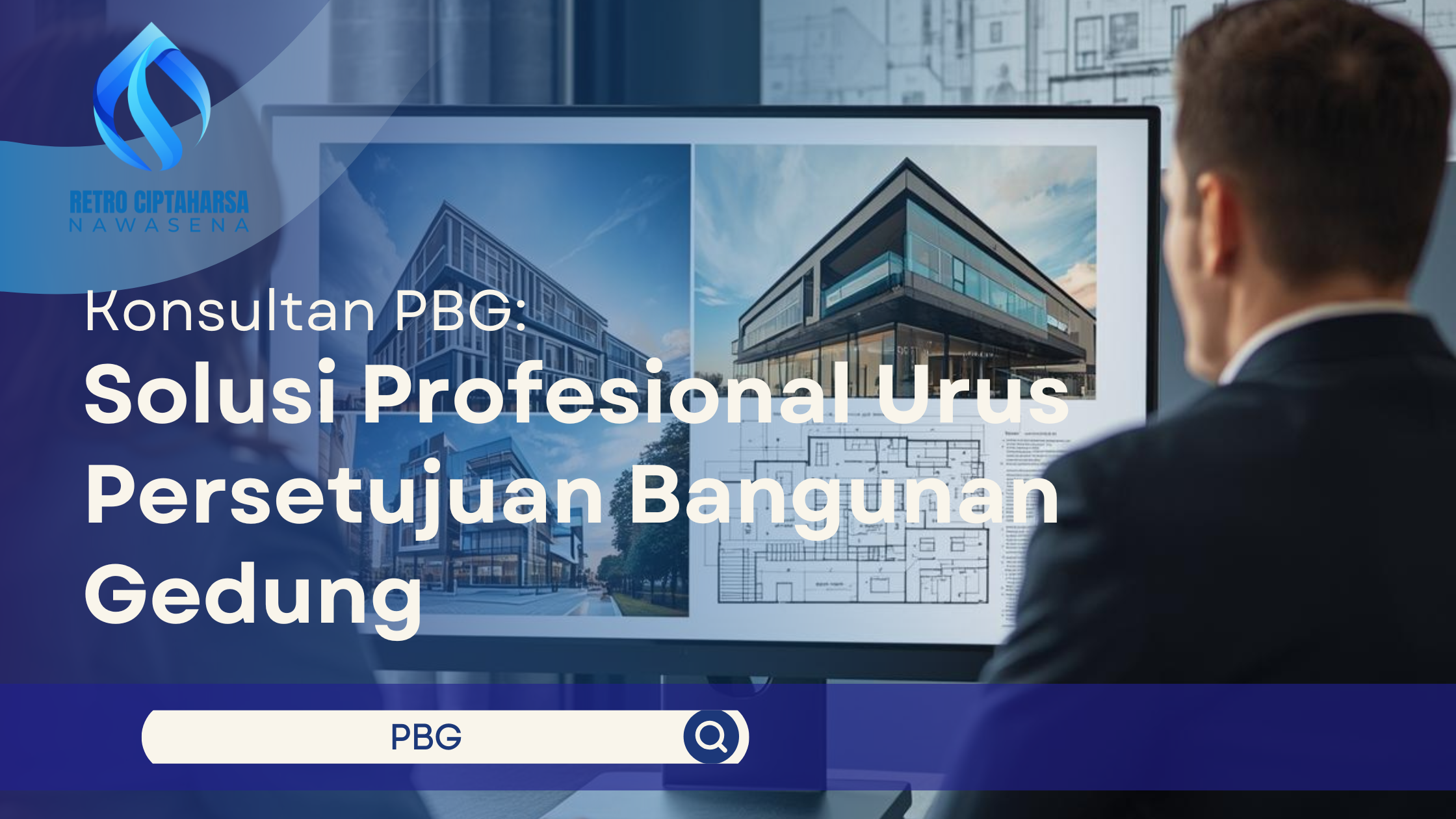 Konsultan PBG: Solusi Profesional Urus Persetujuan Bangunan Gedung