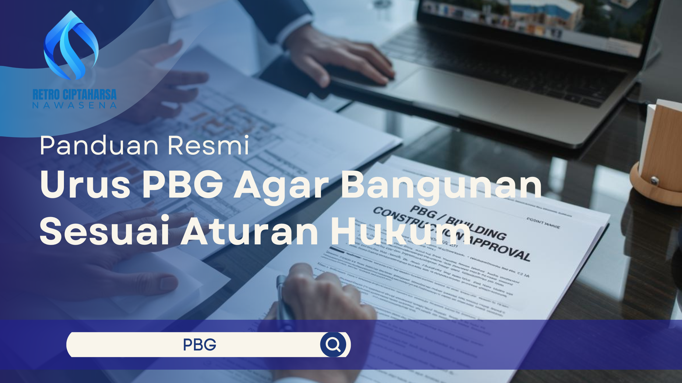 Panduan Resmi Urus PBG Agar Bangunan Sesuai Aturan Hukum