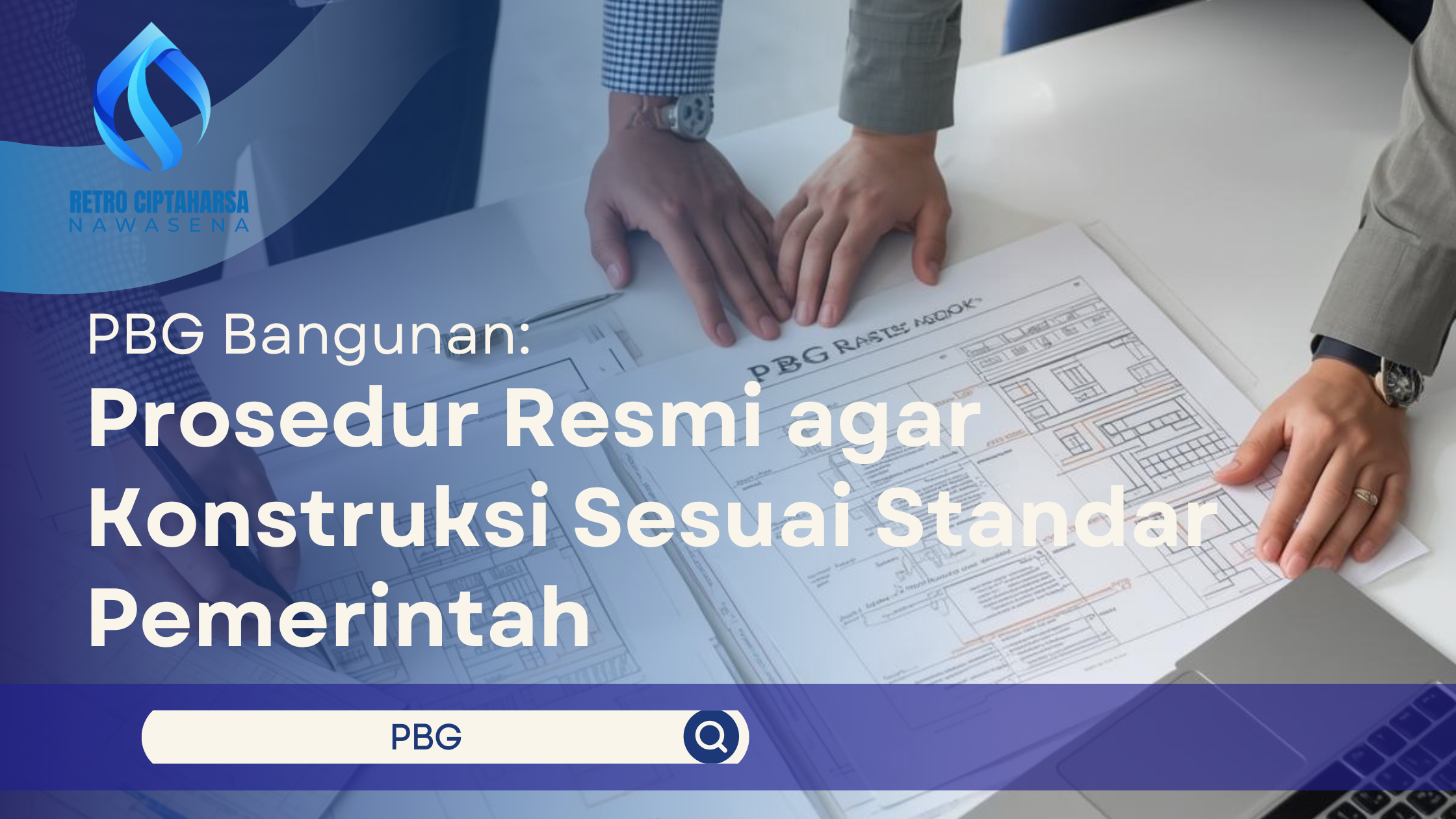 PBG Bangunan: Prosedur Resmi agar Konstruksi Sesuai Standar Pemerintah