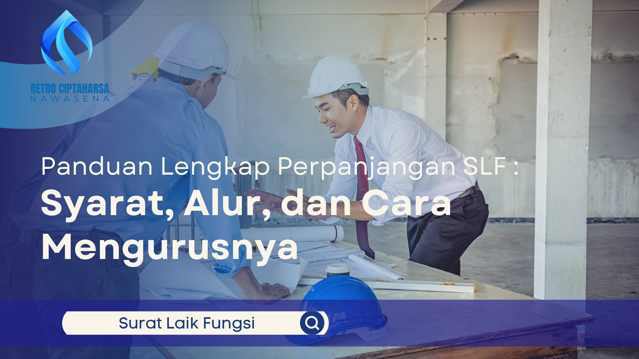 Panduan Lengkap Perpanjangan SLF: Syarat, Alur, dan Cara Mengurusnya