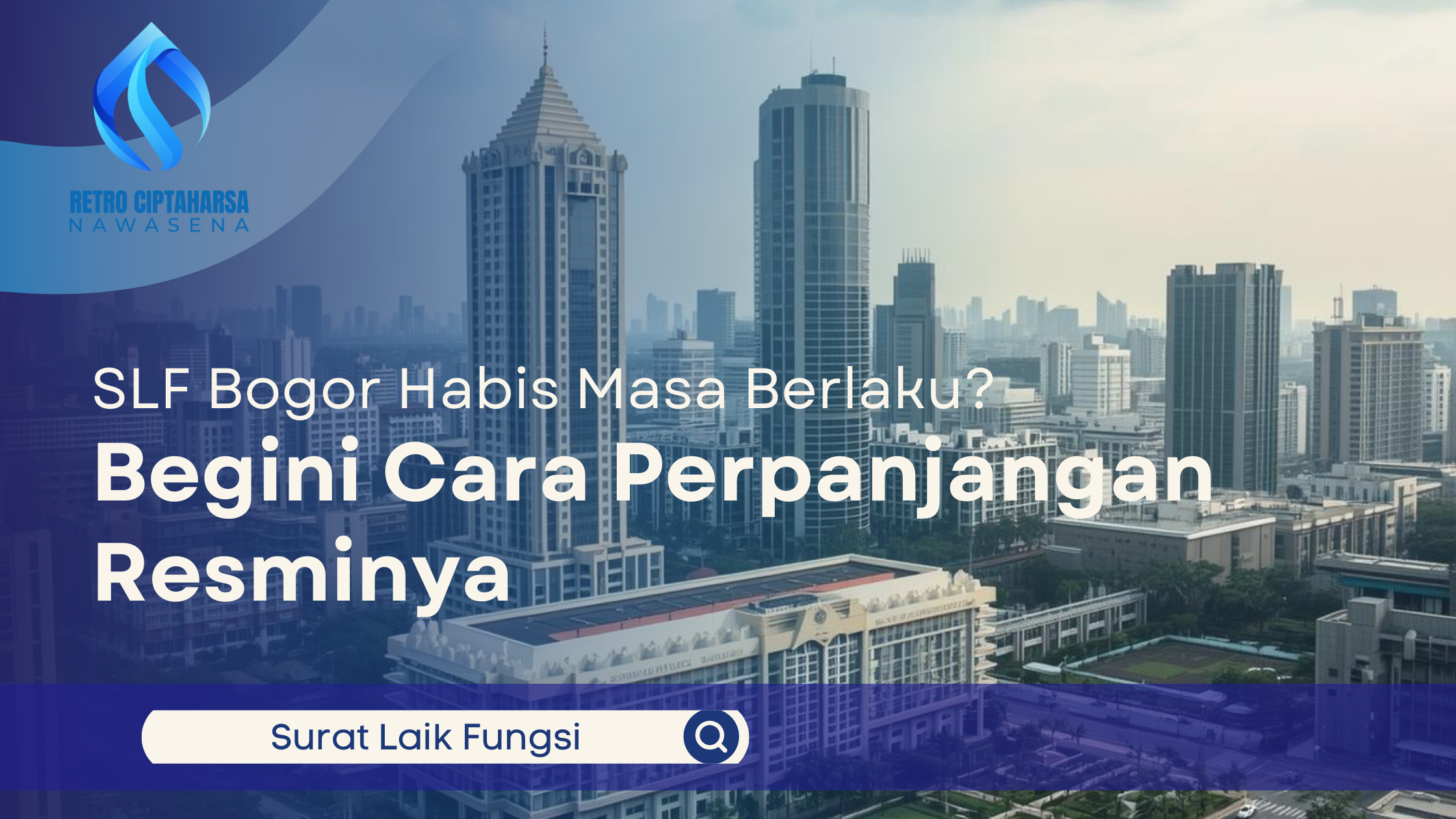 SLF Bogor Habis Masa Berlaku? Begini Cara Perpanjangan Resminya