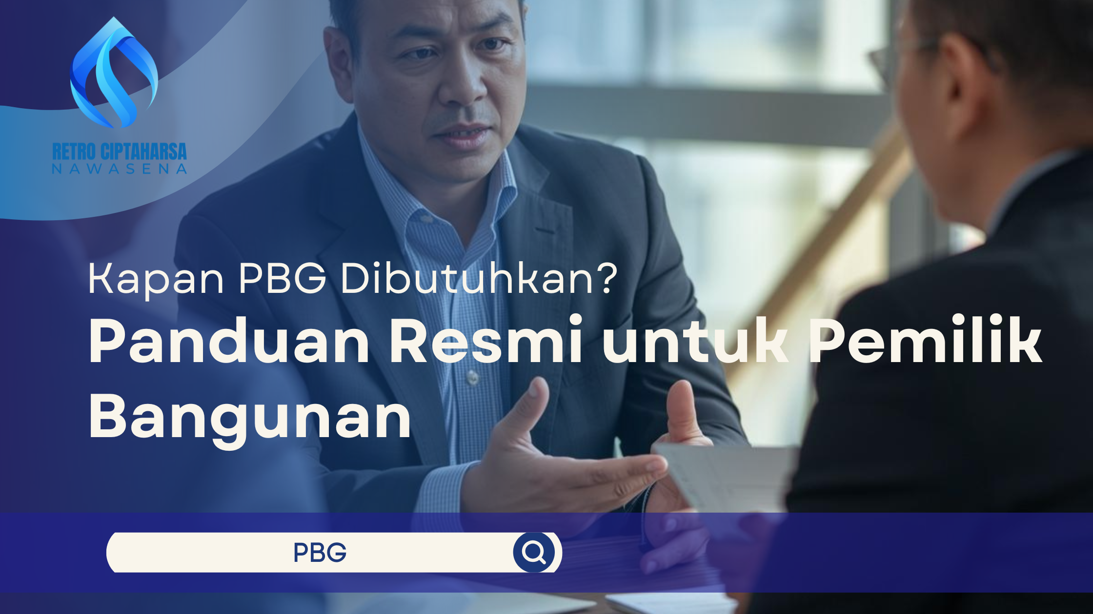 Kapan PBG Dibutuhkan? Panduan Resmi untuk Pemilik Bangunan